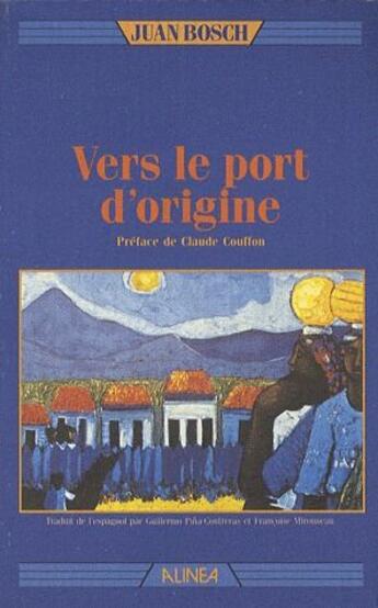 Couverture du livre « Vers le port d'origine » de Bosch J aux éditions Alinea