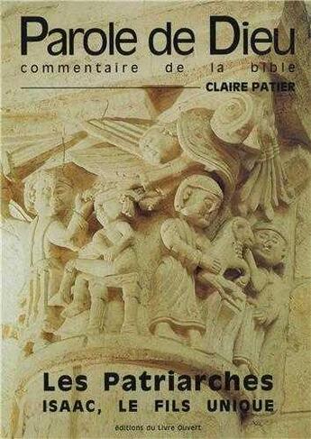 Couverture du livre « Les patriarches - isaac, le fils unique » de  aux éditions Livre Ouvert