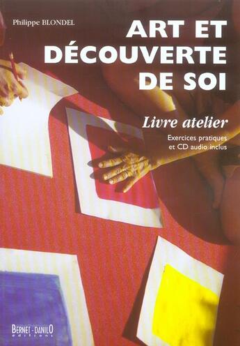 Couverture du livre « Art Et Decouverte De Soi » de Philippe Blondel aux éditions Bernet Danilo