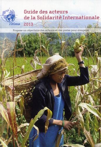 Couverture du livre « Guide des acteurs de la solidarite internationale 2013 » de  aux éditions Ritimo