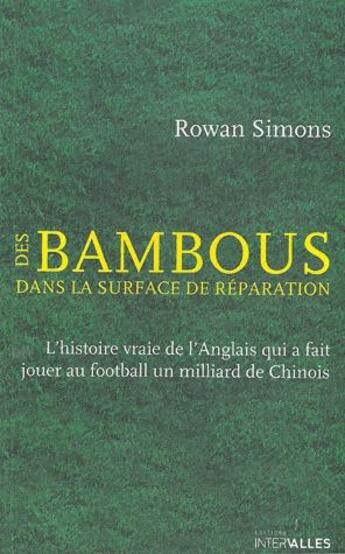 Couverture du livre « Des bambous dans la surface de réparation » de Rowan Simons aux éditions Intervalles