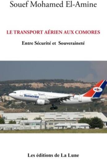 Couverture du livre « Le transport aérien aux Comores : entre sécurité et souveraineté » de Mohamed El-Amine Souef aux éditions Books On Demand