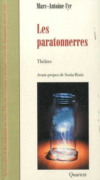 Couverture du livre « Les paratonnerres » de Marc-Antoine Cyr aux éditions Quartett