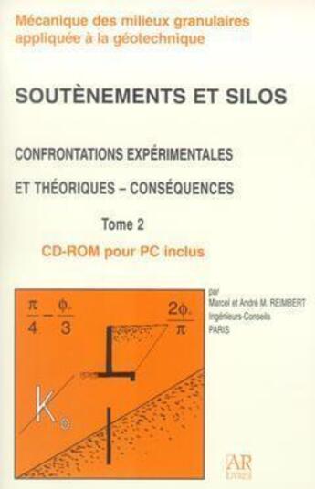 Couverture du livre « Soutenements et silos ; confrontations experimentales et theoriques consequences t.2 ; avec cdrom » de Reimbert aux éditions Ar Livres