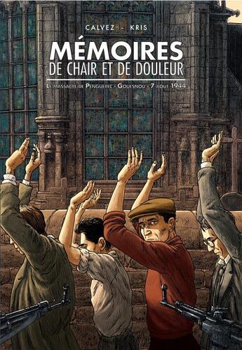 Couverture du livre « Mémoires de chair et de douleur : Le massacre de Penguerec - Gouesnou - 7 août 1944 » de Kris et Florent Calvez aux éditions Mairie De Gouesnou