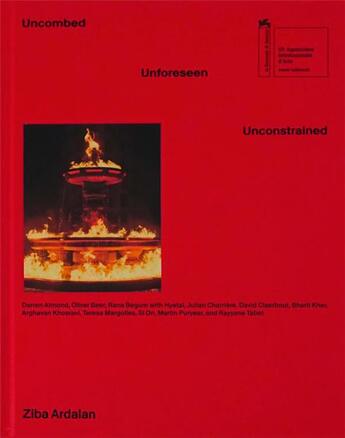 Couverture du livre « Uncombed, unforeseen, unconstrained » de Ziba Ardalan aux éditions Mousse Publishing