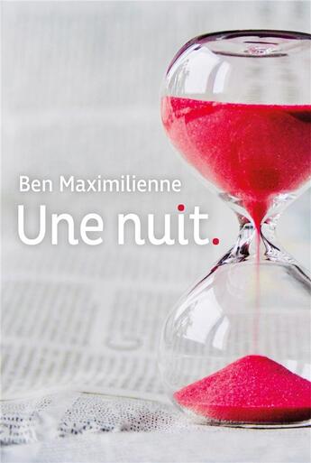 Couverture du livre « Une nuit. » de Maximilienne Ben aux éditions Librinova