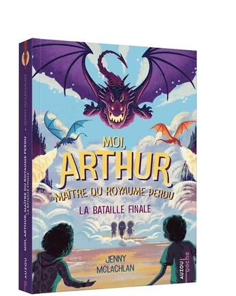 Couverture du livre « Moi Arthur, maître du royaume perdu Tome 3 : la bataille finale » de Ben Mantle et Jenny Mclachlan aux éditions Auzou