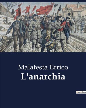 Couverture du livre « L'anarchia » de Errico Malatesta aux éditions Culturea