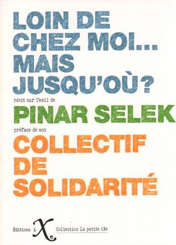 Couverture du livre « Loin de chez moi, mais jusqu'où ?... » de Pinar Selek aux éditions Ixe