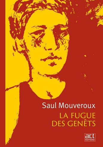 Couverture du livre « La fugue des genêts » de Saul Mouveroux aux éditions Act Editions