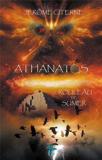 Couverture du livre « Athanatos t.1 ; le rouleau de Sumer » de Citerne Jerome aux éditions Faralonn