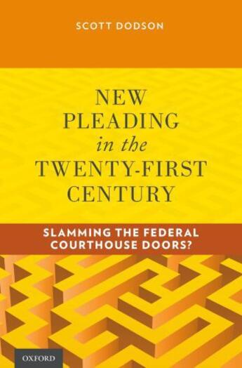 Couverture du livre « New Pleading in the Twenty-First Century: Slamming the Federal Courtho » de Dodson Scott aux éditions Oxford University Press Usa