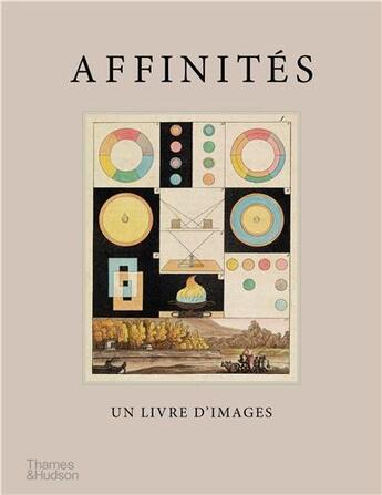 Couverture du livre « Affinités un livre d'images » de Adam Green aux éditions Thames & Hudson