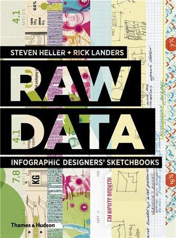 Couverture du livre « Raw data: infographic designers' sketchbooks » de Steven Heller aux éditions Thames & Hudson