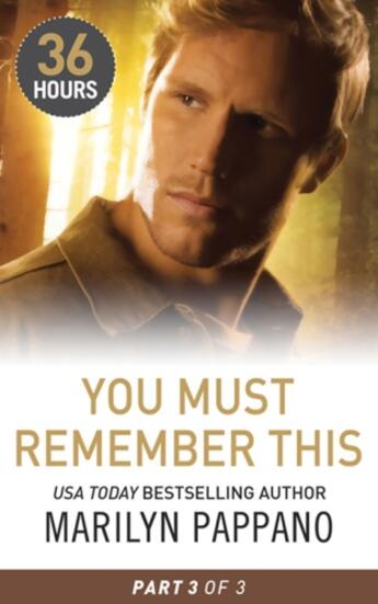 Couverture du livre « You Must Remember This Part 3 (36 Hours - Book 36) » de Marilyn Pappano aux éditions Mills & Boon Series