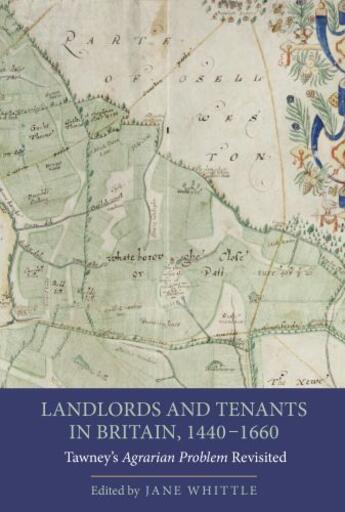 Couverture du livre « Landlords and Tenants in Britain, 1440-1660 » de Jane Whittle aux éditions Boydell And Brewer Group Ltd