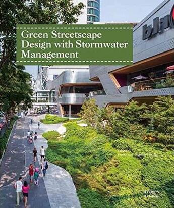 Couverture du livre « Green streetscape design with stormwater management » de  aux éditions Images Publishing