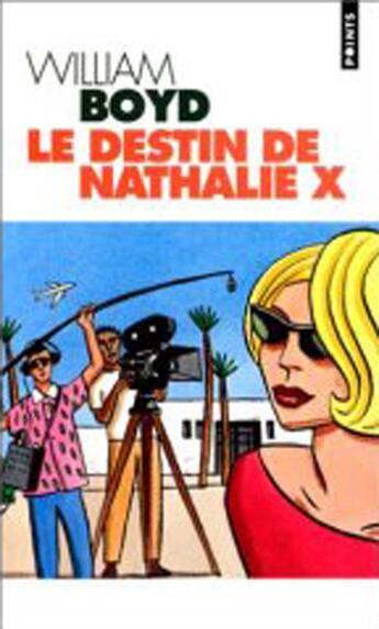 Couverture du livre « Le destin de nathalie x » de William Boyd aux éditions Points