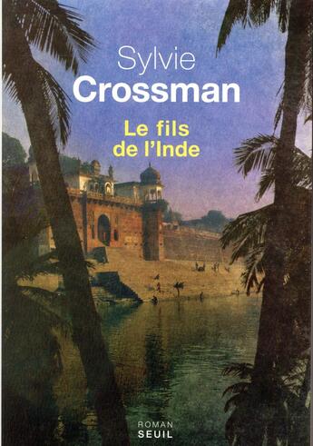 Couverture du livre « Le fils de l'Inde » de Sylvie Crossman aux éditions Seuil