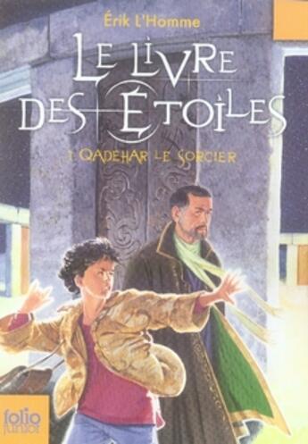 Couverture du livre « Le livre des étoiles Tome 1 : Qadehar le sorcier » de Erik L'Homme aux éditions Gallimard-jeunesse