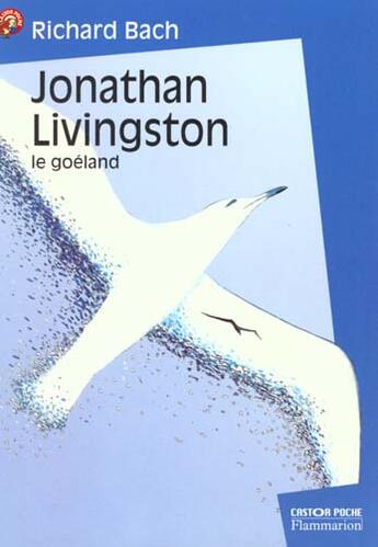 Couverture du livre « Jonathan livingston le goeland - - evasion garantie, roman, senior des 11/12ans » de Richard Bach aux éditions Flammarion