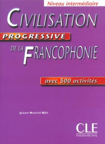 Couverture du livre « Civilisation prog francoph int » de Nikje/Steele aux éditions Cle International