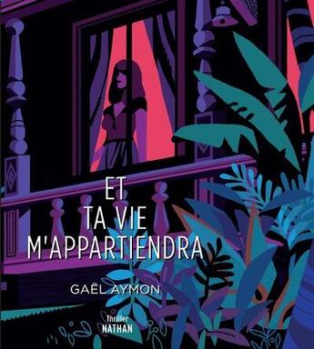 Couverture du livre « Et ta vie m'appartiendra » de Gael Aymon aux éditions Nathan