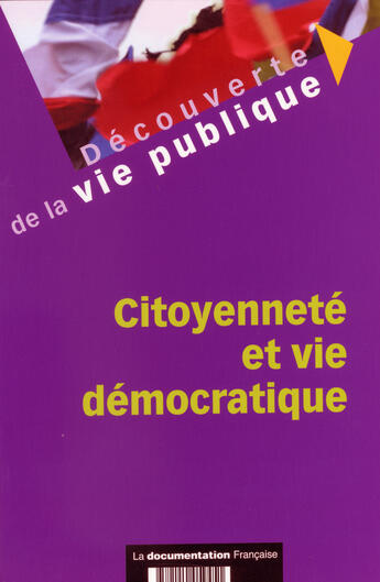 Couverture du livre « Citoyennete et vie democratique » de Arkwright Dalamarre aux éditions Documentation Francaise