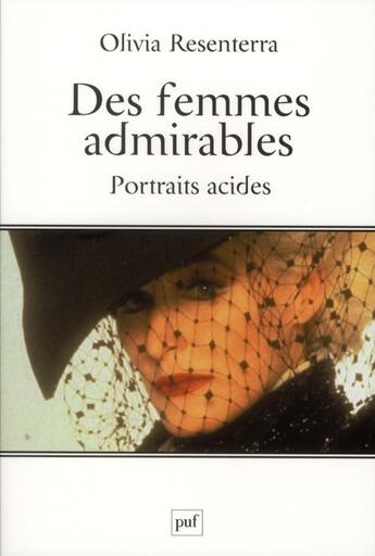 Couverture du livre « Des femmes admirables » de Olivia Resenterra aux éditions Puf