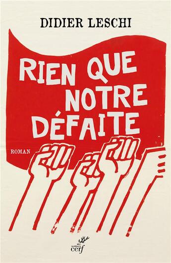 Couverture du livre « Rien que notre défaite » de Didier Leschi aux éditions Cerf