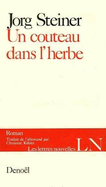 Couverture du livre « Un couteau dans l'herbe » de Jorg Steiner aux éditions Denoel