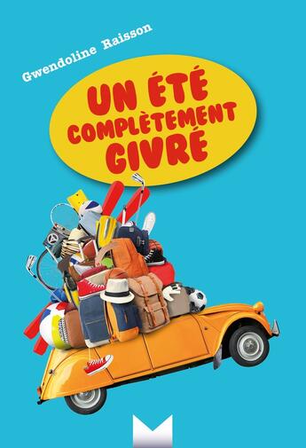 Couverture du livre « Un été complètement givré » de Gwendoline Raisson aux éditions Magnard