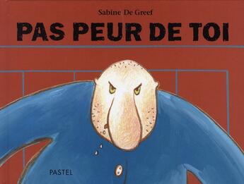 Couverture du livre « Pas peur de toi » de De Greef Sabine aux éditions Ecole Des Loisirs