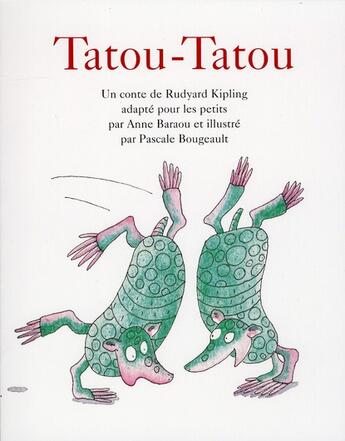 Couverture du livre « Tatou-tatou, de Rudyard Kipling » de Bougeault Pascale aux éditions Ecole Des Loisirs