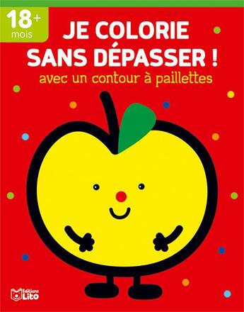 Couverture du livre « Je colorie sans dépasser ! ; avec un contour à paillettes ; la pomme (2 ans +) » de Isabelle Jacque aux éditions Lito