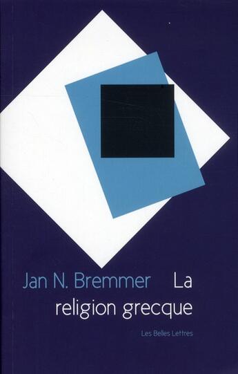 Couverture du livre « La religion grecque » de Jan N. Bremmer aux éditions Belles Lettres