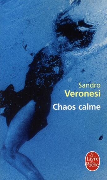 Couverture du livre « Chaos calme » de Sandro Veronesi aux éditions Le Livre De Poche