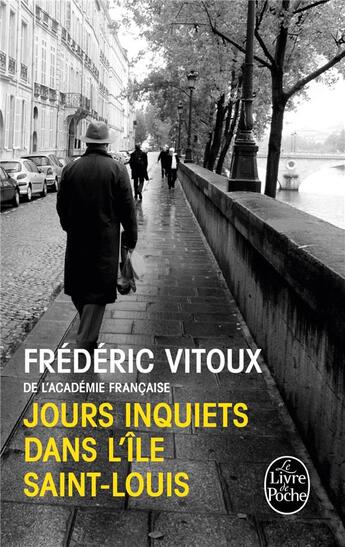 Couverture du livre « Jours inquiets dans l'île Saint-Louis » de Frederic Vitoux aux éditions Le Livre De Poche