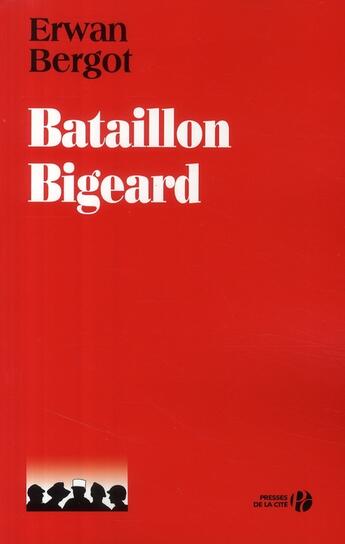 Couverture du livre « Bataillon bigeard » de Bergot aux éditions Presses De La Cite