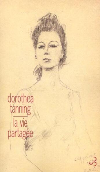 Couverture du livre « Vie partagee (la) » de Dorothea Tanning aux éditions Christian Bourgois