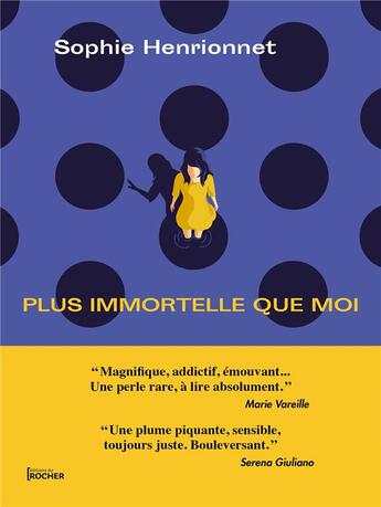 Couverture du livre « Plus immortelle que moi » de Sophie Henrionnet aux éditions Rocher