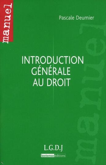 Couverture du livre « Introduction générale au droit » de Deumier/Pascale aux éditions Lgdj