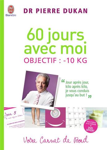 Couverture du livre « 60 jours avec moi ; objectif : -10 KG » de Pierre Dukan aux éditions J'ai Lu