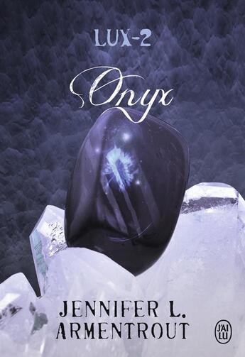 Couverture du livre « Lux t.2 ; onyx » de Jennifer L. Armentrout aux éditions J'ai Lu