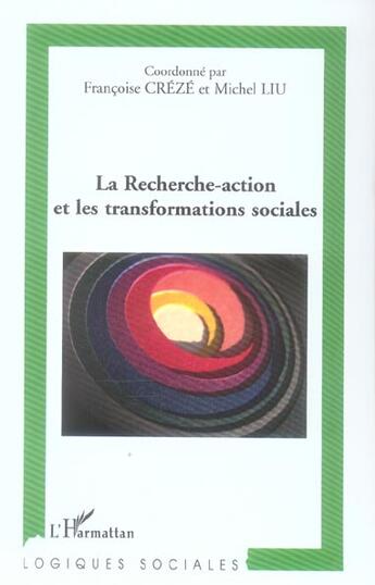 Couverture du livre « La recherche-action et les transformations sociales » de Liu/Creze aux éditions L'harmattan