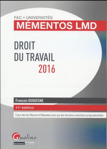 Couverture du livre « Droit du travail 2016 » de Francois Duquesne aux éditions Gualino