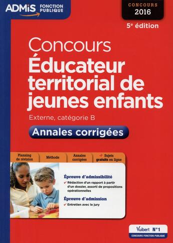 Couverture du livre « Concours éducateur territorial de jeunes enfants ; cat B ; annales corrigées 2016 (5e édition) » de Luc Deslandes aux éditions Vuibert