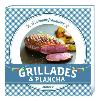 Couverture du livre « Grillades & plancha » de Jean Etienne aux éditions Mango