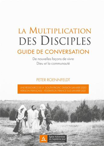 Couverture du livre « La multiplication des disciples ; guide de conversation. de nouvelles facons de vivre Dieu et la communauté » de Roennfeldt Peter aux éditions Books On Demand